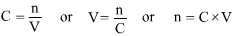 C is equal to n divided by V or V is equal to n divided by C or n is equal to C multiplied by V