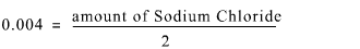 0.004 (on left hand side of the equation) is equal to amount of sodium chloride divided by 2 (right hand side of the equation)