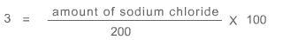 3 (on left hand side of the equation) is equal to amount of sodium chloride divided by 200 and multiplying the resultant by 100 (right hand side of the equation)