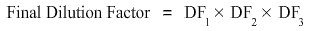 final dilution factor is equal to DF1 times DF2 times DF3